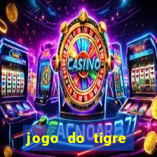 jogo do tigre plataforma chinesa